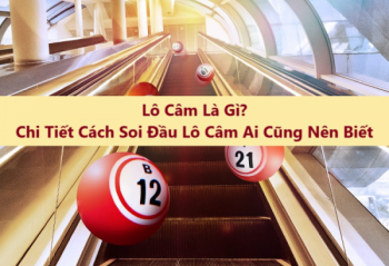 Soi đầu câm 8 khả năng trúng cao nếu người chơi nắm rõ cách tính